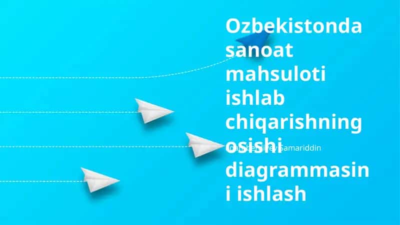 O'zbekistonda sanoat mahsuloti ishlab chiqarishning osishi diagrammasini ishlash