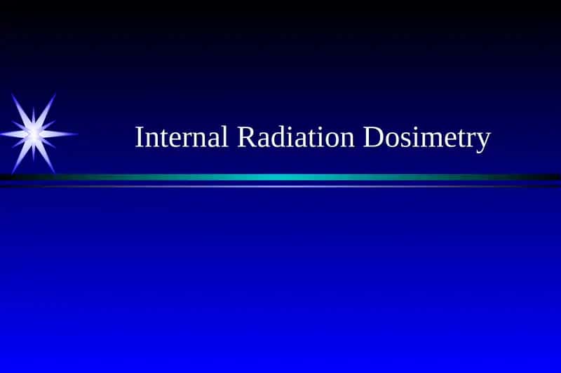 Internal Radiation Dosimetry