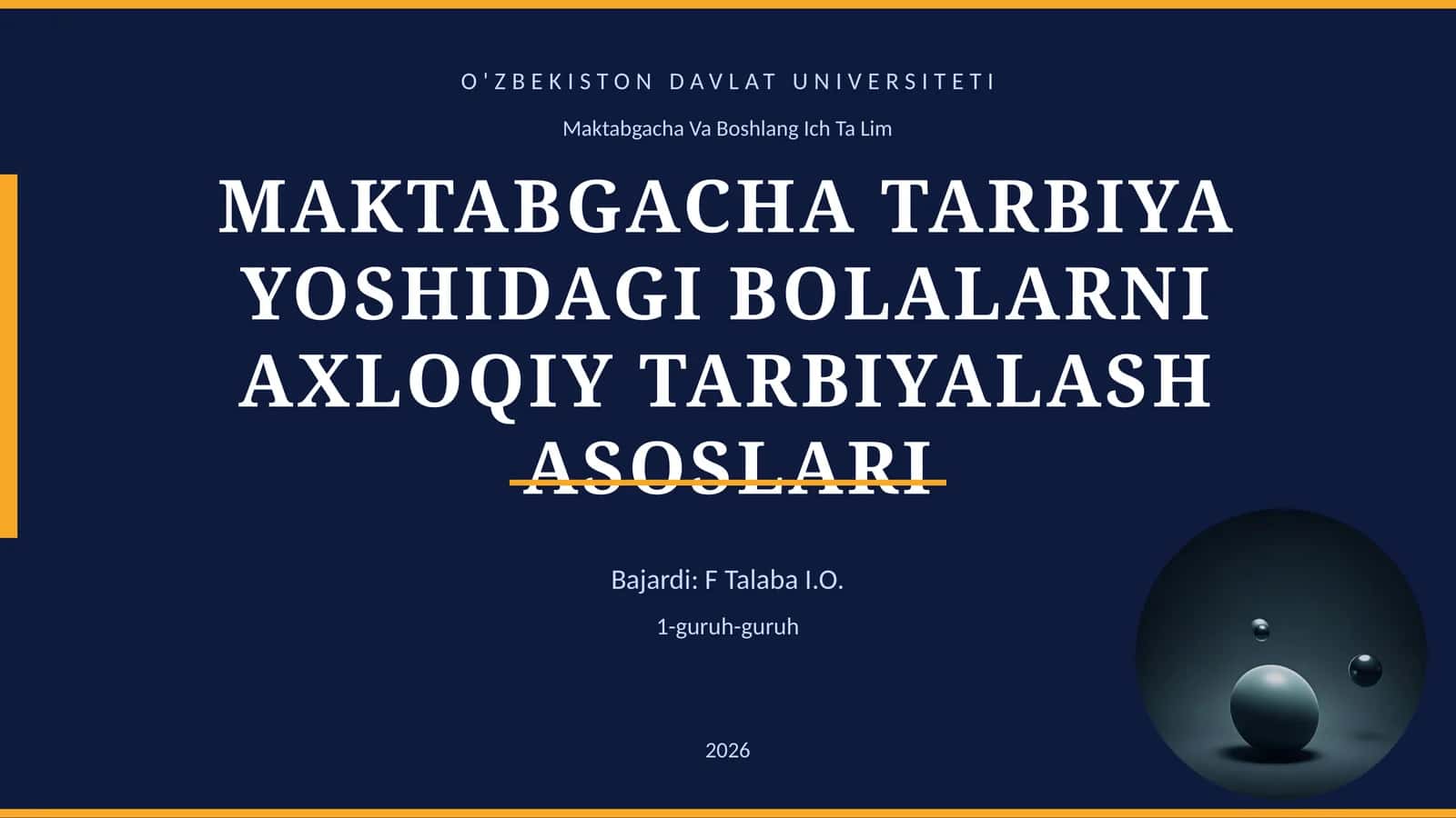 MAKTABGACHA TARBIYA YOSHIDAGI BOLALARNI AXLOQIY TARBIYALASH ASOSLARI
