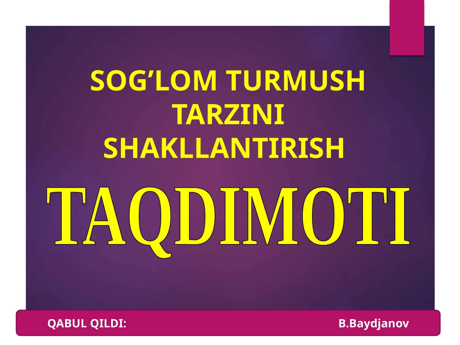 SOG’LOMTURMUSH TARZINI SHAKLLANTIRISH
