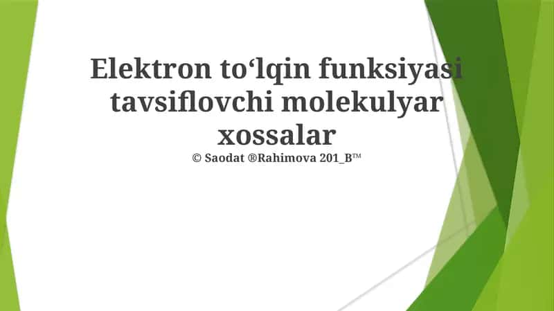 Elektron to'loqin funksiyasi tavsiflovchi molekulyar xossalar
