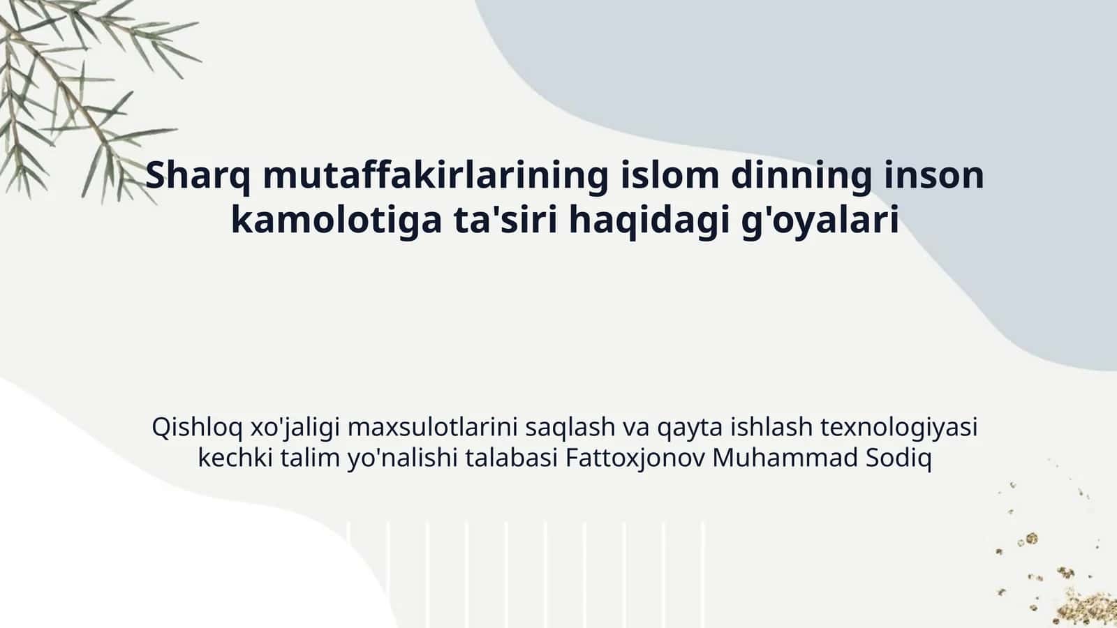 Sharq mutaffakirlarining islom dinning inson kamolotiga ta'siri haqidagi g'oyalari