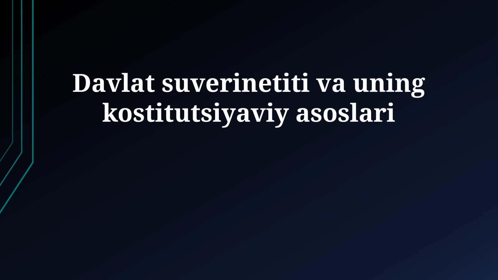 Davlat suverinetiti va uning kostitutsiyaviy asoslari