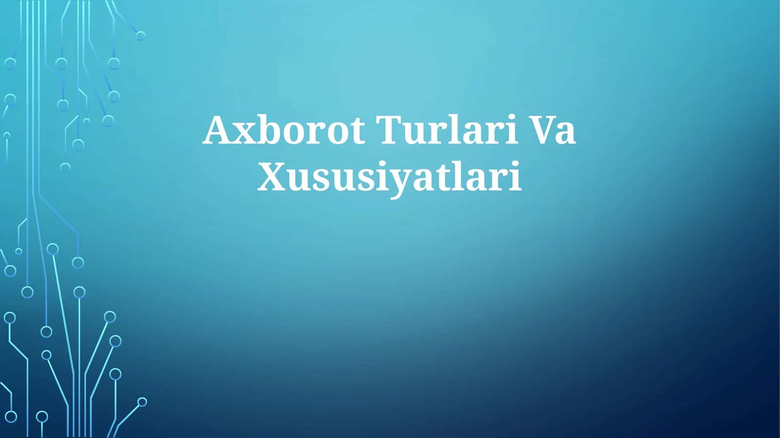 Axborot Turlari Va Xususiyatlari