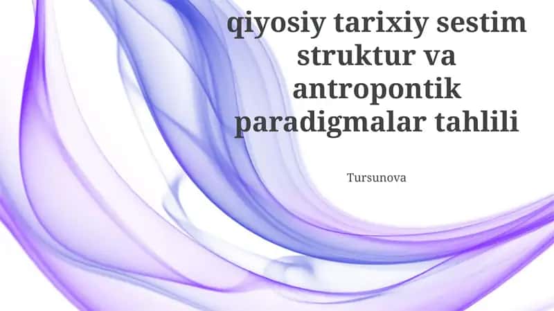 Tuzilmaviy va Antropologik Paradigmalarning Asosiy Tamoyillari va Tarixiy Rivojlanishi