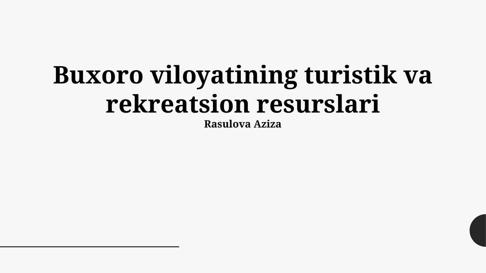 Buxoro viloyatining turistik va rekreatsion resurslari