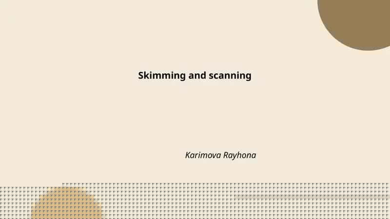 Skimming and scanning