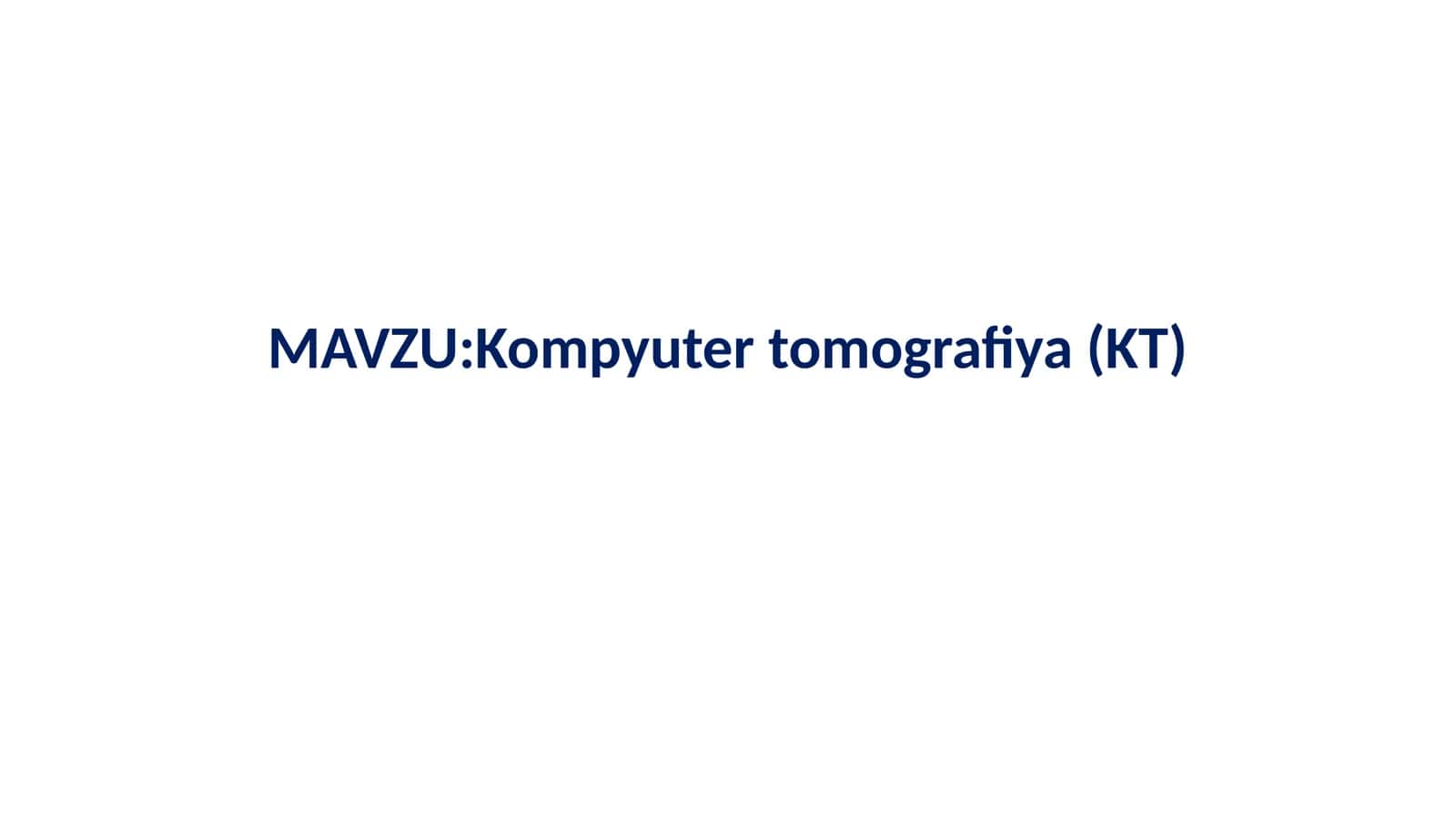 Kompyuter tomografiya(KT)