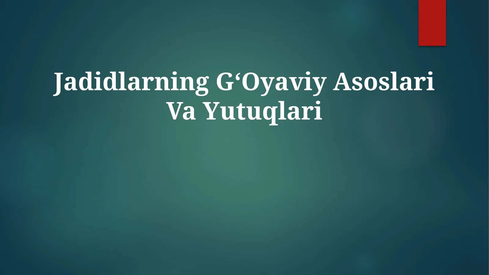 Jadidlarning GʻOyaviy Asoslari Va Yutuqlari