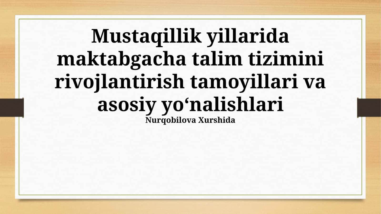 Mustaqillik Yillarida Maktabgacha Ta'lim Tizimini Rivojlantirish Tamoyillari