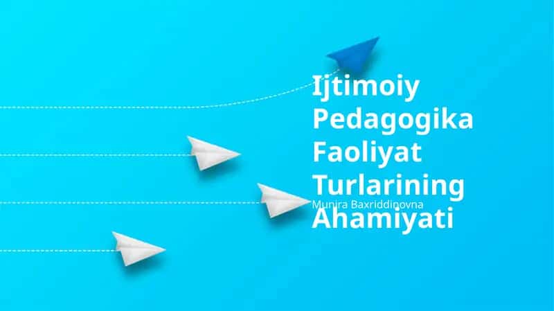 Ijtimoiy Pedagogika Faoliyat Turlarining Ahamiyati