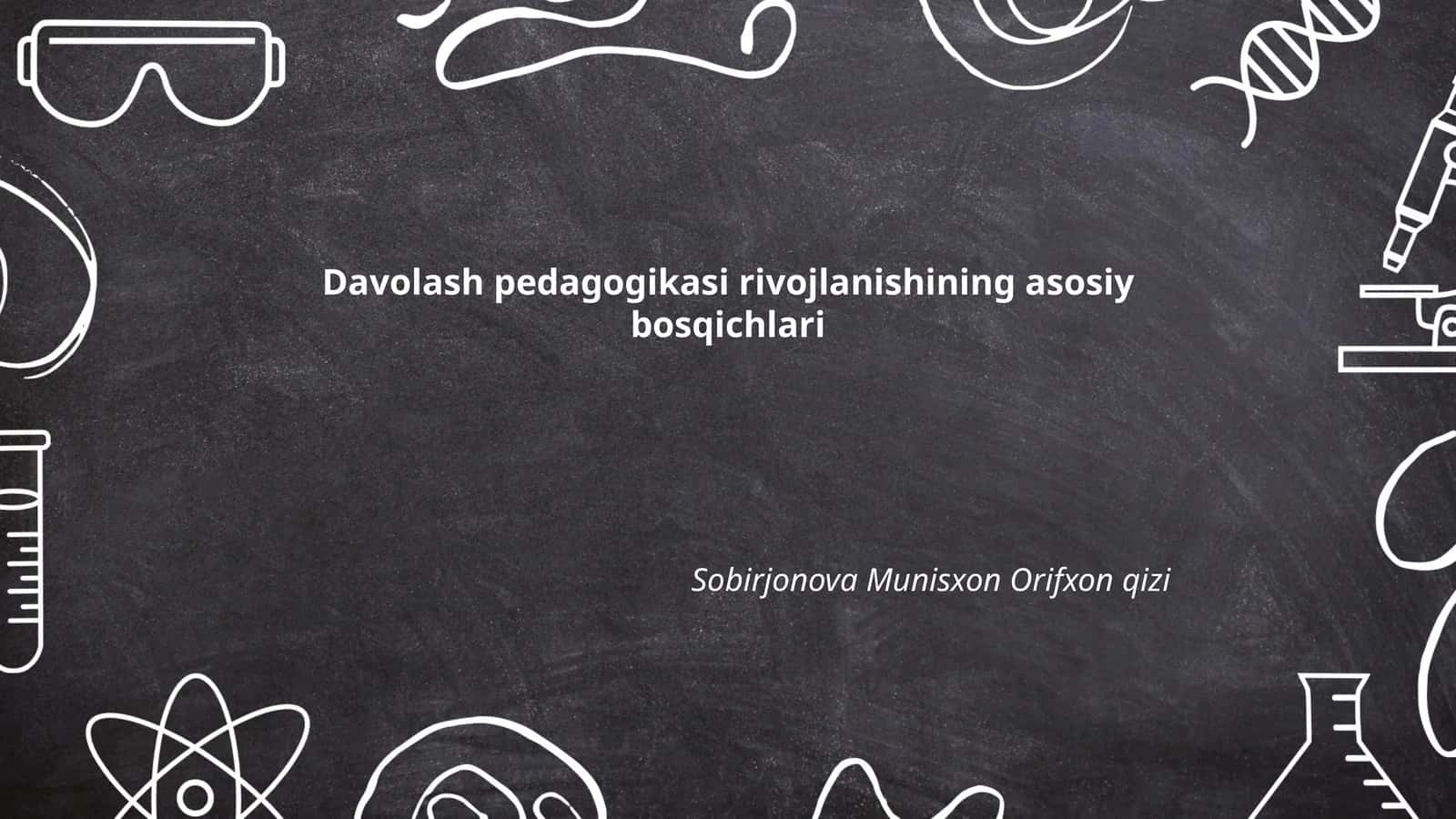 Davolash pedagogikasi rivojlanishining asosiy bosqichlari
