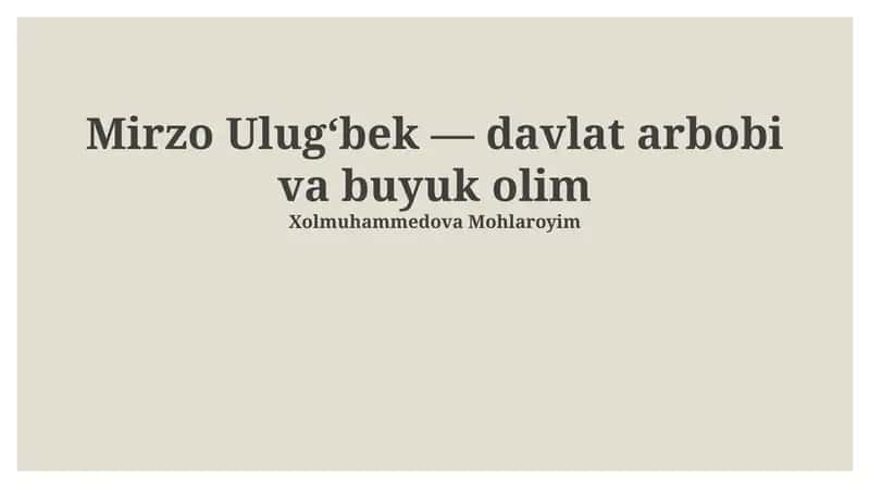 Mirzo Ulug'bek: Davlat arbobi va buyuk olim