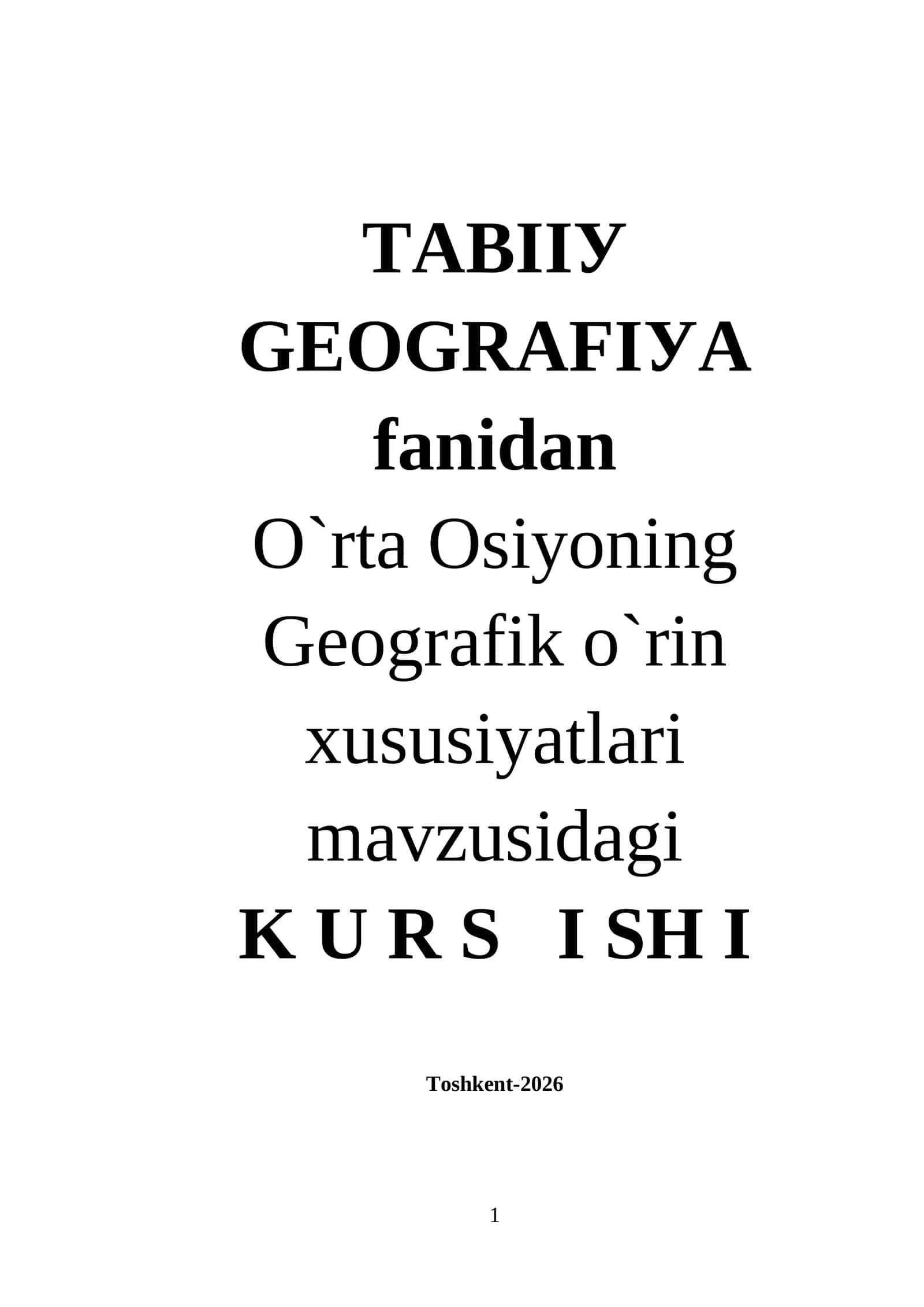 О`rtа Оsiуоning Gеоgrаfik о`rin xususiуаtlаri mavzusida kurs ishi wordda
