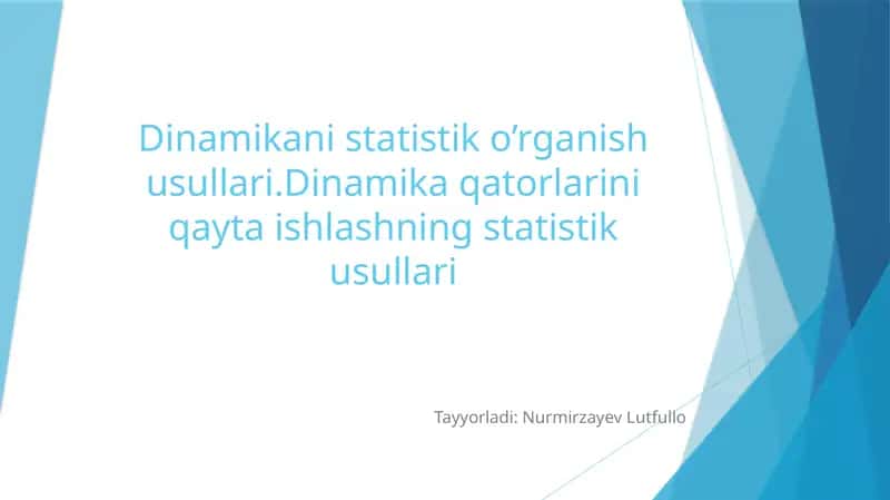 Dinamika qatorlarini qayta ishlashning statistik usullari