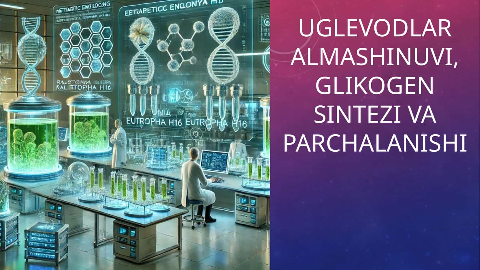 Uglevodlar almashinuvi, glikogen sintezi va parchalanishi