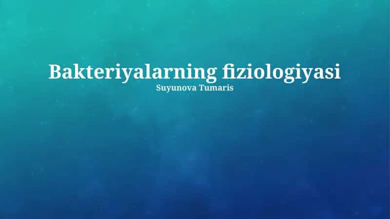 Bakteriyalarning Fiziologiyasi