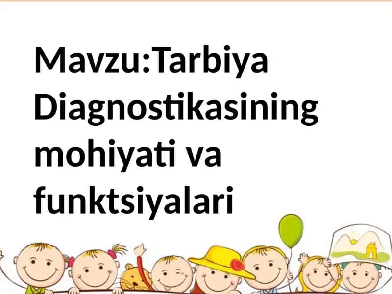 Tarbiya Diagnostikasining mohiyati va funktsiyalari