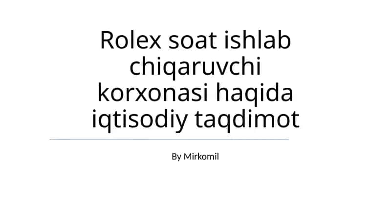 Rolex soat ishlab chiqaruvchi korxonasi haqida iqtisodiy taqdimot