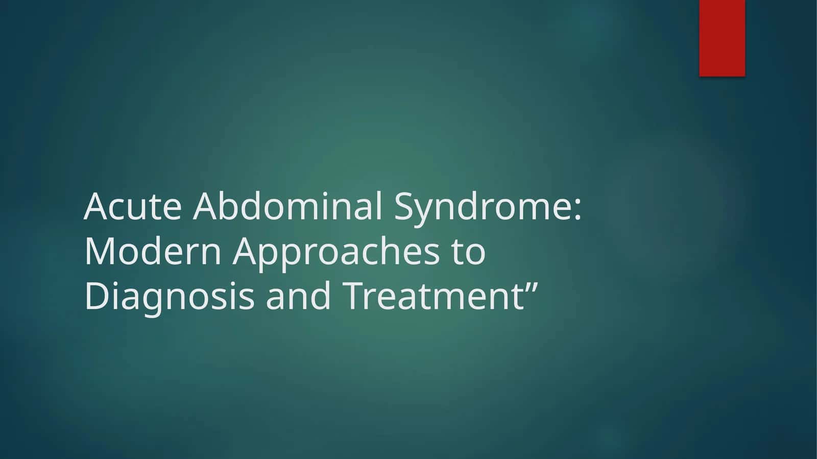 Acute Abdominal Syndrome: Modern Approaches to Diagnosis and Treatment