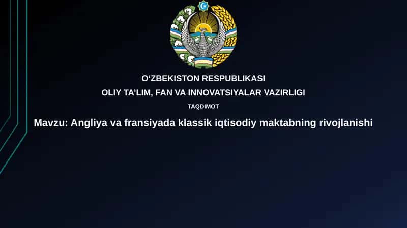 Angliya va Fransiya klassik iqtisodiy maktabining rivojlanishi