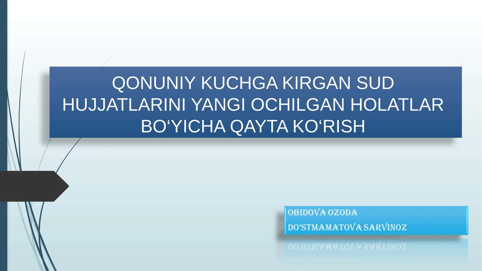 QONUNIY KUCHGA KIRGAN SUDHUJJATLARINI YANGI OCHILGAN HOLATLARBO‘YICHA QAYTA KO‘RISH