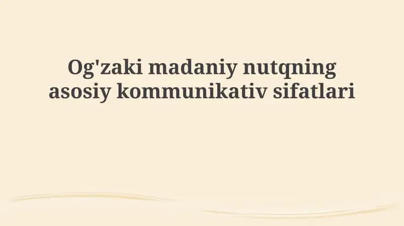 Og'zakimadaniynutqningasosiykommunikativsifatlari