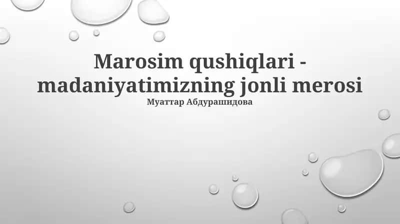 Marosim qushiqlari - madaniyatimizning jonli merosi