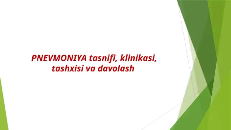PNEVMONIYA tasnifi, klinikasi, tashxisi va davolash