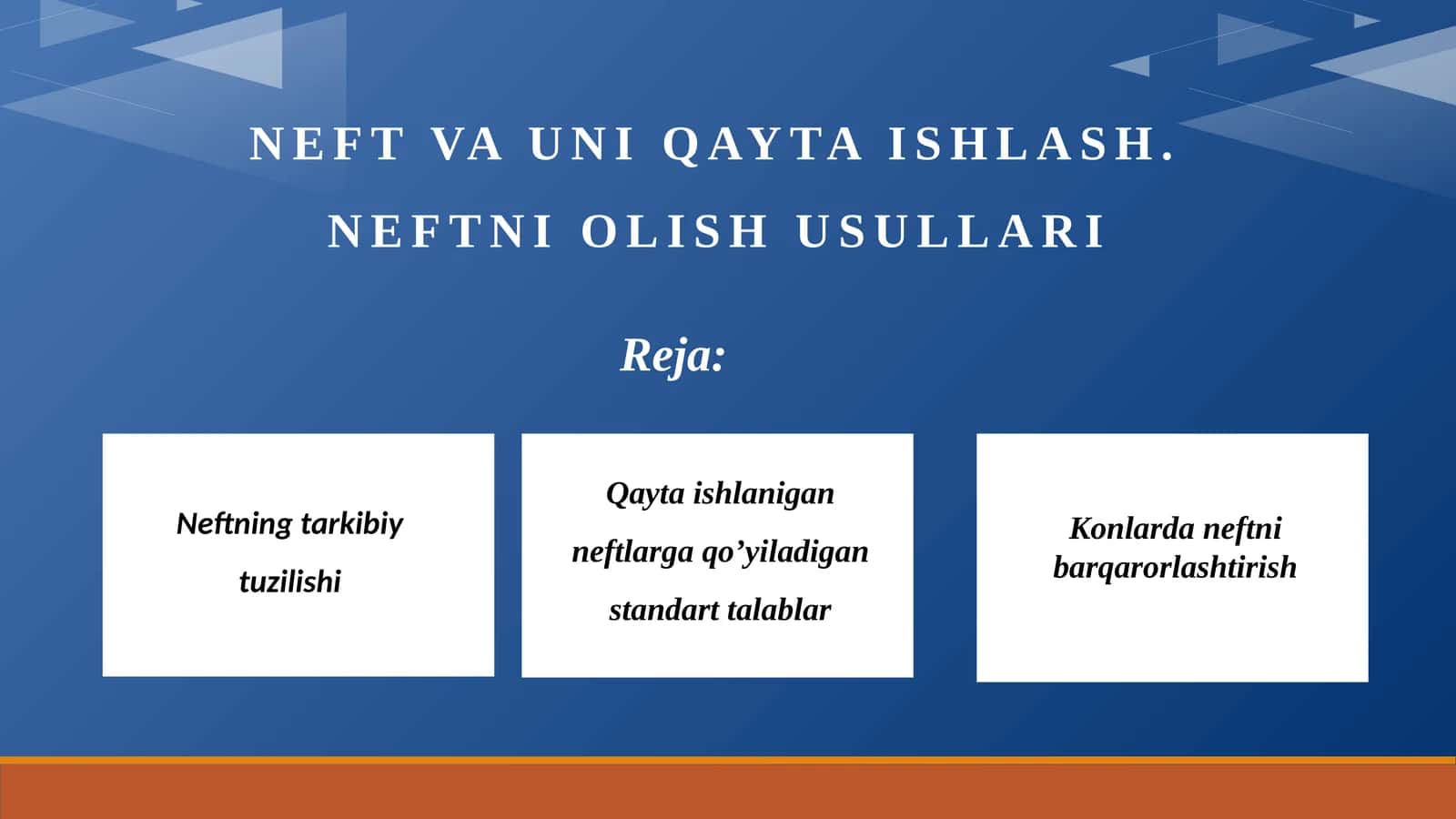 NEFT VA UNI QAYTA ISHLASH. NEFTNI OLISH USULLARI