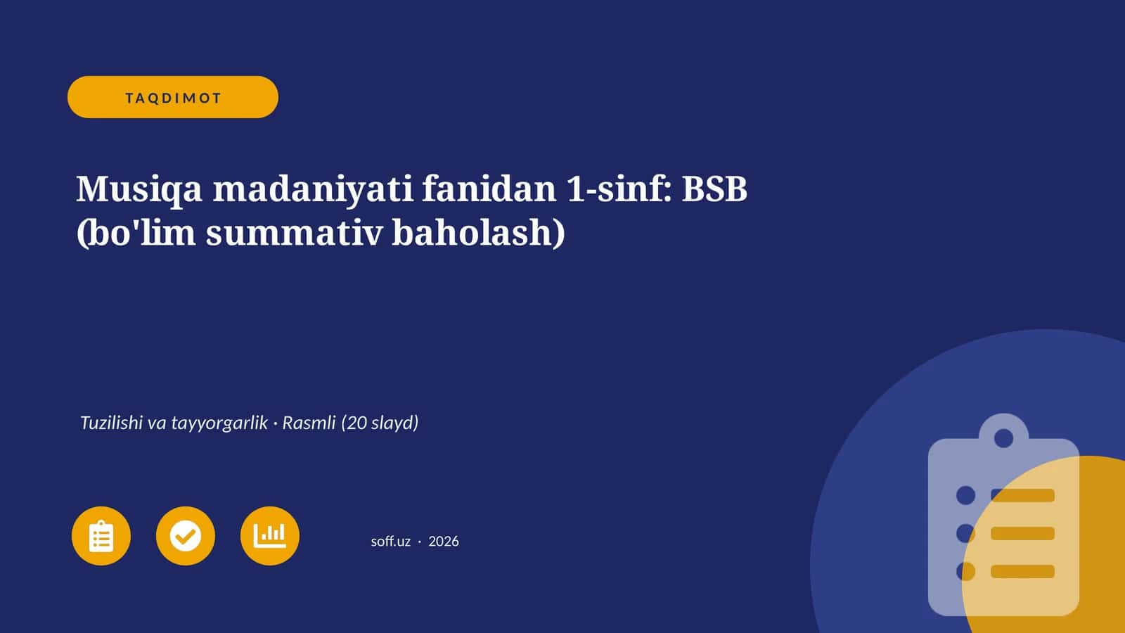 Musiqa madaniyati fanidan 1-sinf: BSB (bo'lim summativ baholash)