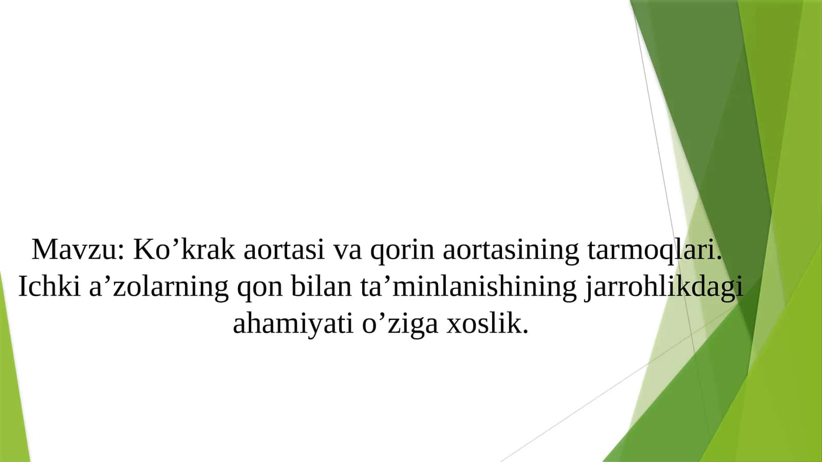 Ko’krak aortasi va qorin aortasining tarmoqlari.Ichki a’zolarning qon bilan ta’minlanishi