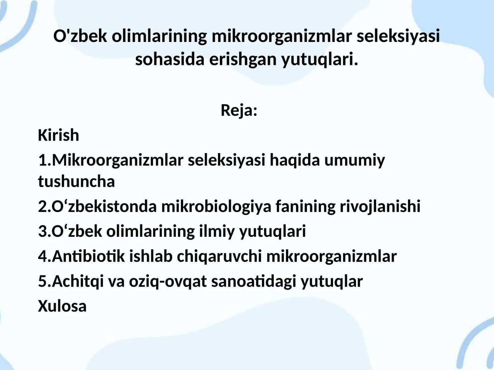 O'zbek olimlarining mikroorganizmlar seleksiyasi sohasida erishgan yutuqlari.