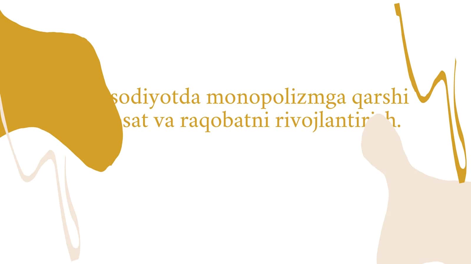Iqtisodiyotda monopolizmga qarshi siyosat va raqobatni rivojlantirish.