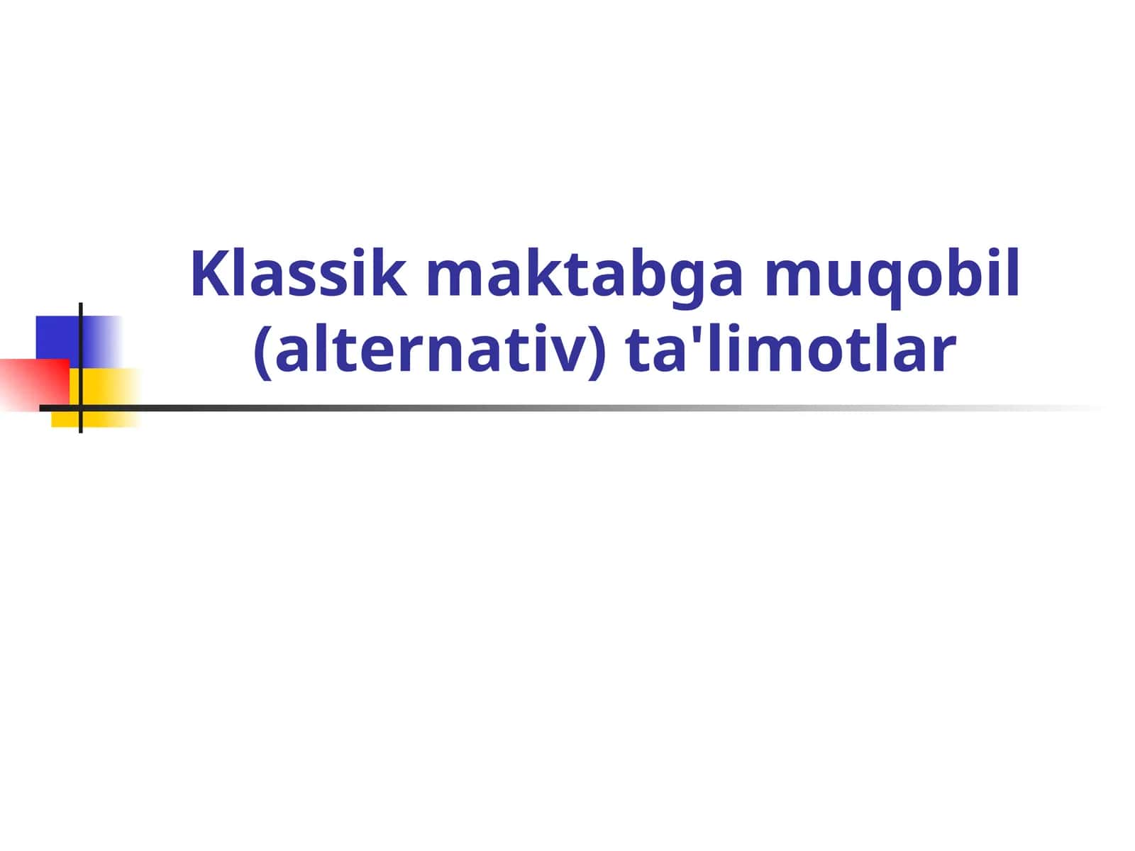 Klassik maktabga muqobil (alternativ) ta'limotlar