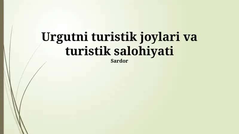 Urgutning turistik joylari va turistik salohiyati