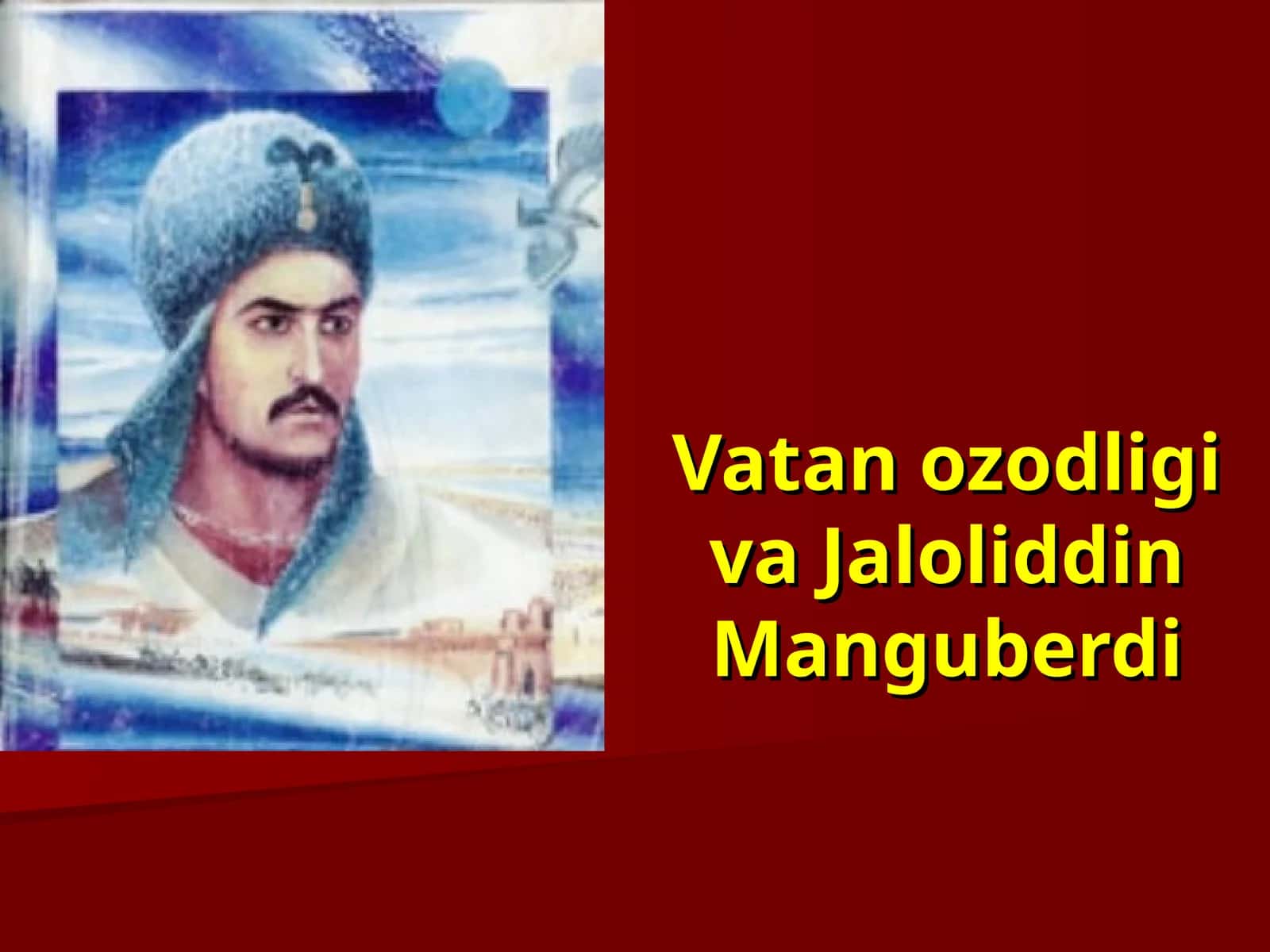 Vatan ozodligi va Jaloliddin Manguberdi