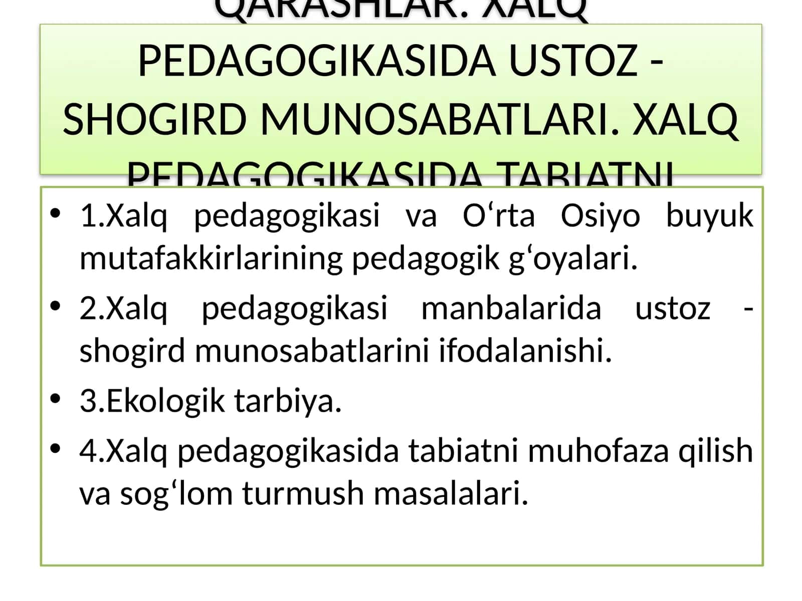 BUYUK ALLOMALARIMIZ MEROSIDA ETNOPEDAGOGIK QARASHLAR. XALQ PEDAGOGIKASIDA USTOZ - SHOGIRD MUNOSABATLARI. XALQ PEDAGOGIKASIDA TABIATNI ASRASHNING MAZMUNI VA MOHIYATI
