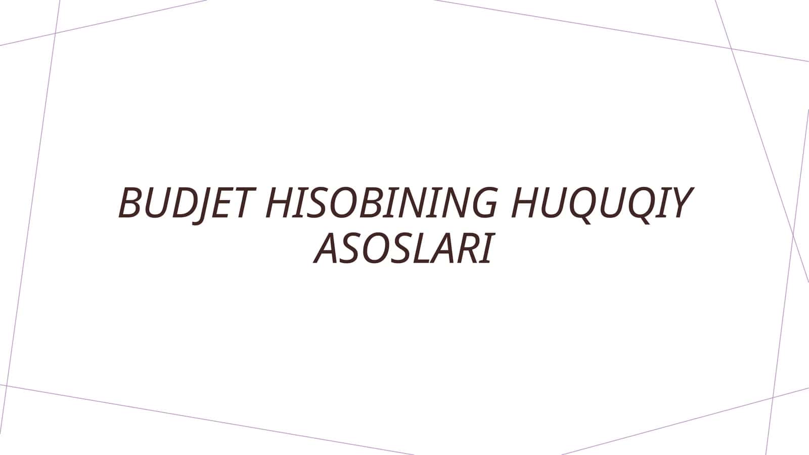 Budjet hisobining huquqiy asoslari
