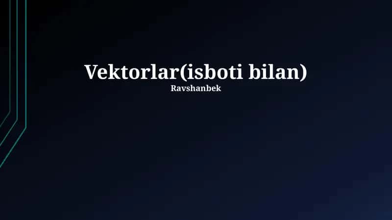 Vektorlar(isboti bilan)
