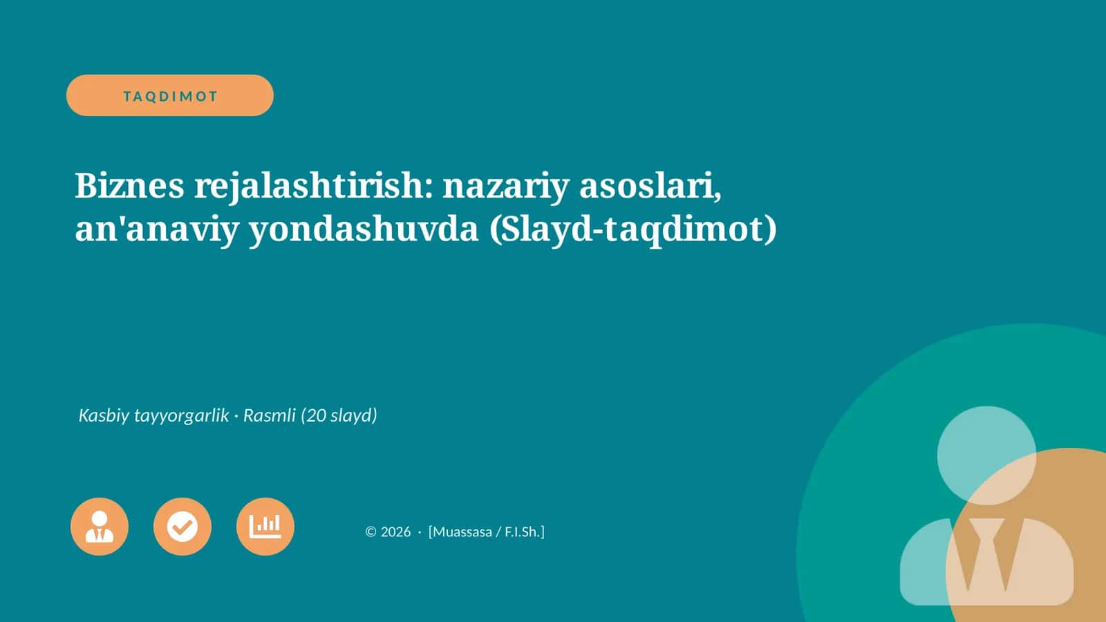 Biznes rejalashtirish: nazariy asoslari, an'anaviy yondashuvda (Slayd-taqdimot)