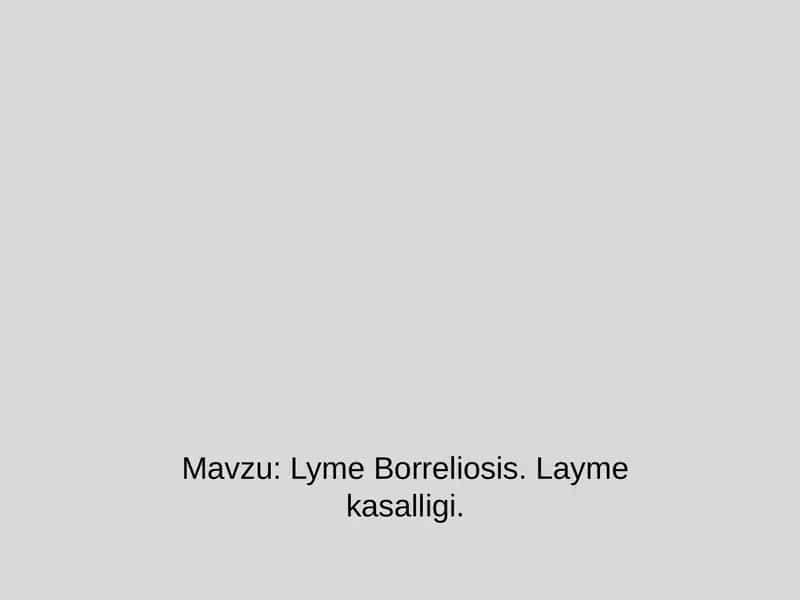 Lyme Borreliosis.Layme kasaligi