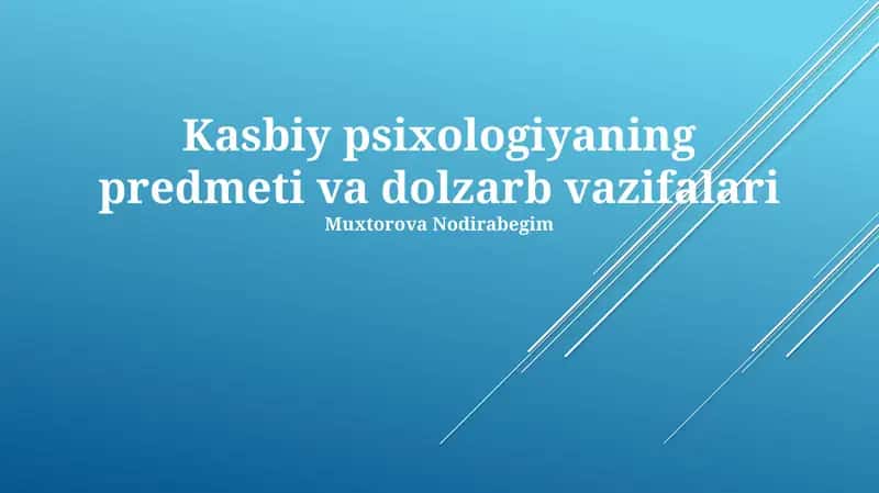 Kasbiy psixologiyaning predmeti va dolzarb vazifalari