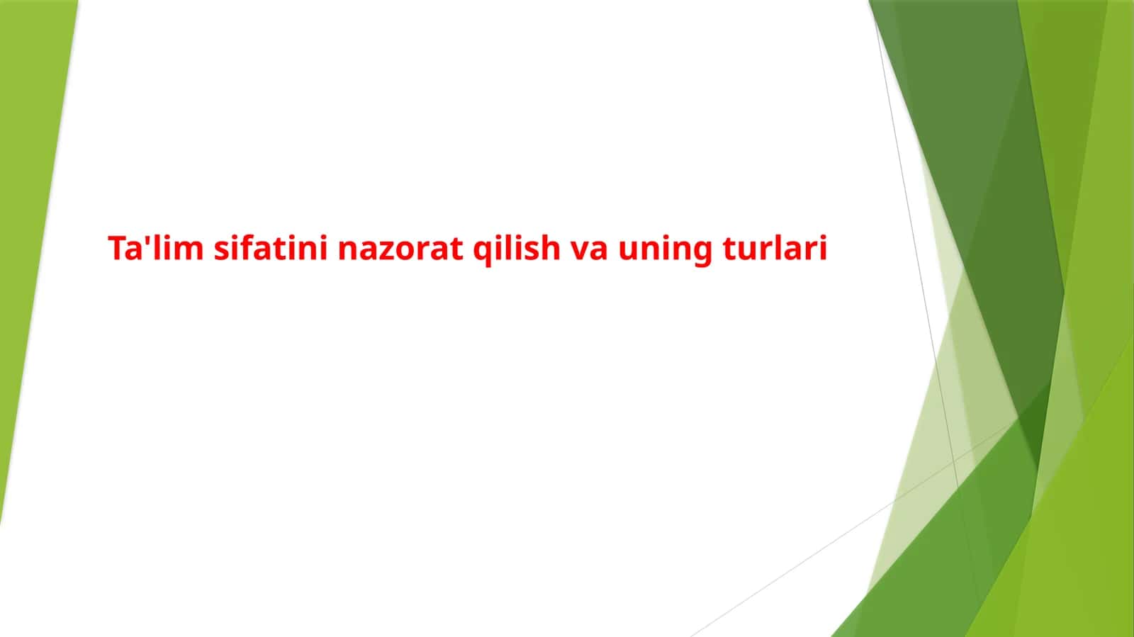 Ta'lim sifatinin nazorat qilish va uning turlari