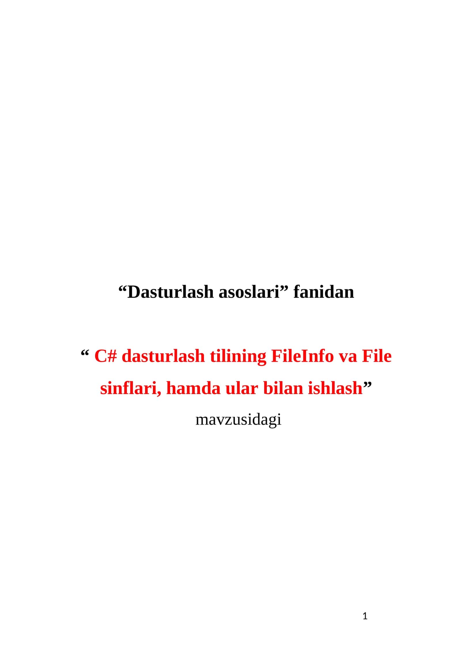 Dasturlash asoslari - C# dasturlash tilining FileInfo va File sinflari, hamda ular bilan ishlash