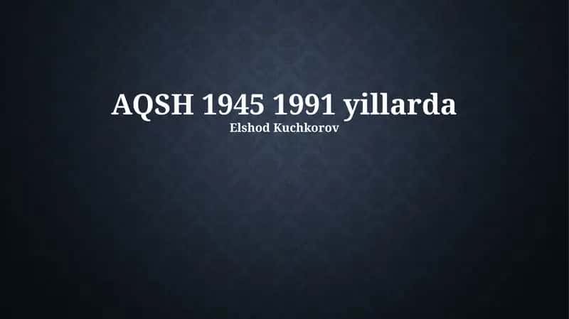 AQSH 1945 1991 yillarda
