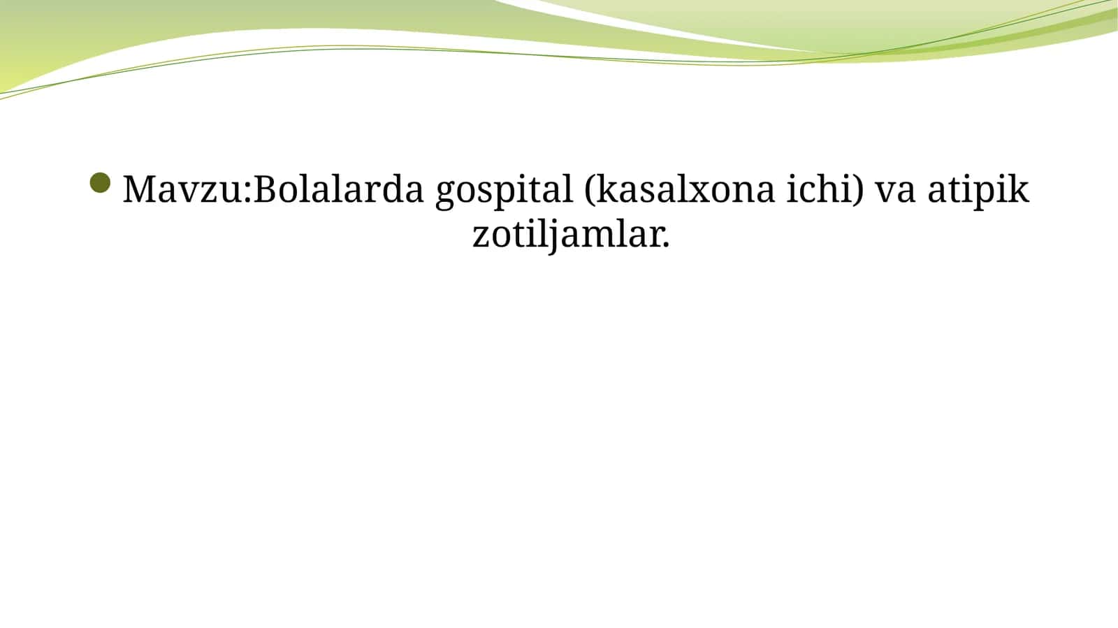 Bolalardagi hospital (kasalxona ichi) va atipik zotiljamlar