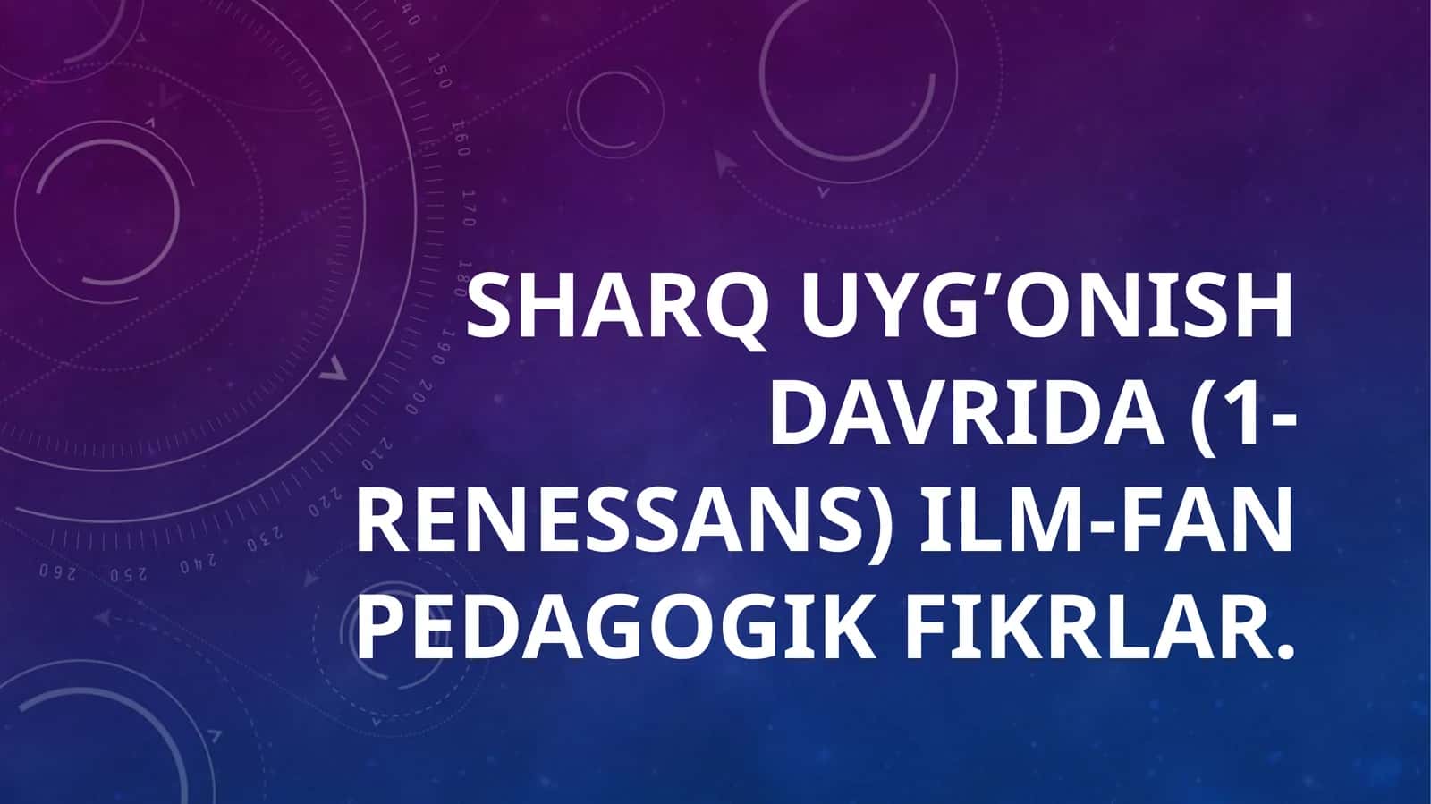Sharq uyg’onish davrida (1- Renessans) ilm-fan pedagogik fikrlar.