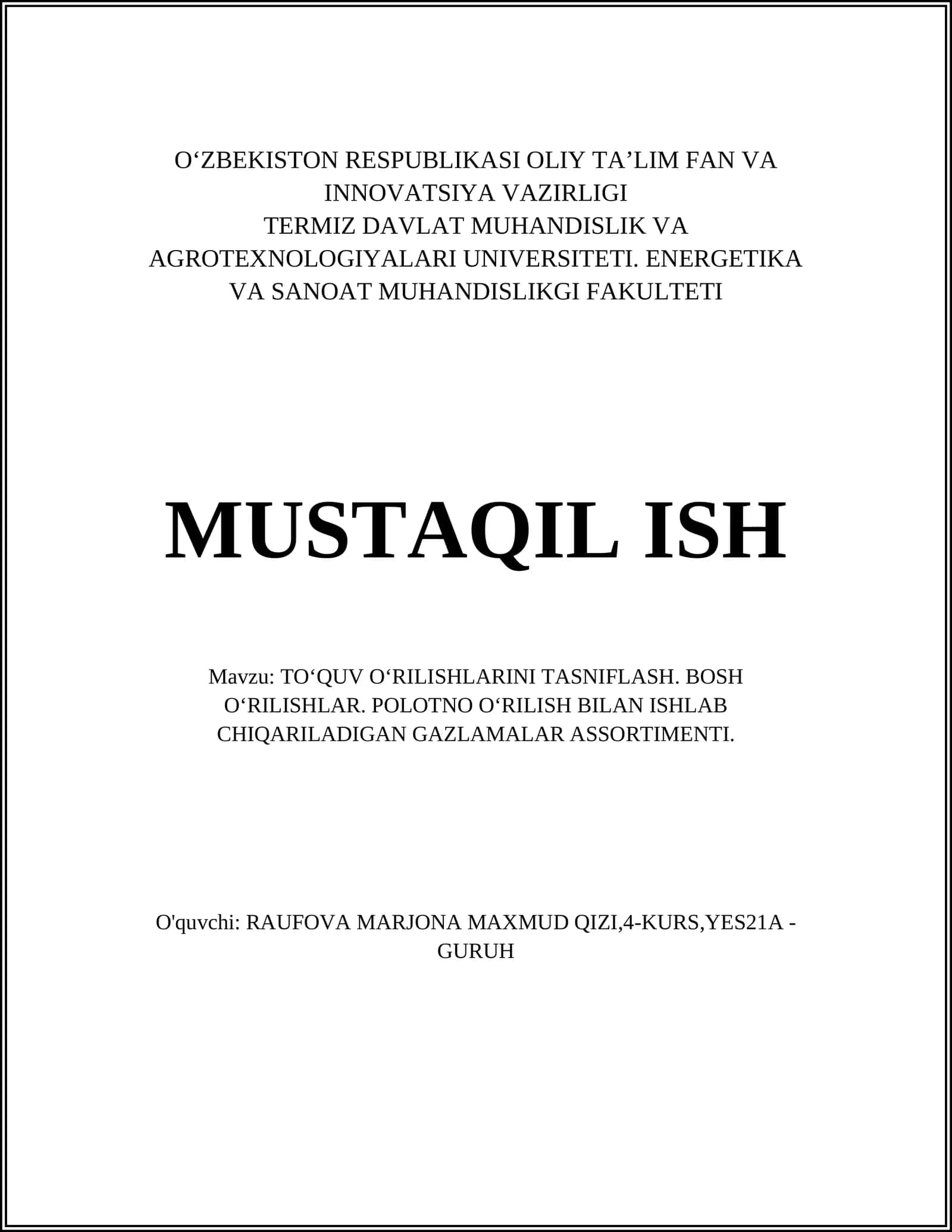 TOʻQUV OʻRILISHLARINI TASNIFLASH. BOSH OʻRILISHLAR. POLOTNO OʻRILISH BILAN ISHLAB CHIQARILADIGAN GAZLAMALAR ASSORTIMENTI