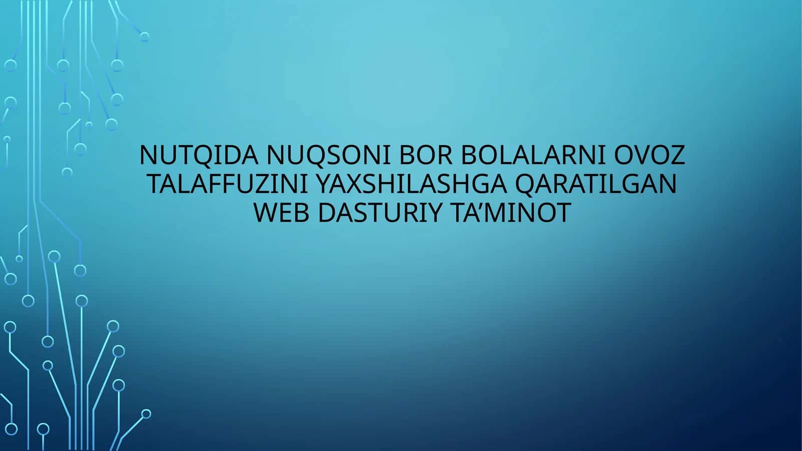 NUTQIDA NUQSONI BOR BOLALARNI OVOZ TALAFFUZINI YAXSHILASHGA QARATILGAN WEB DASTURIY TA’MINOT